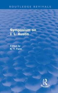 cover of the book Symposium on J. L. Austin (Routledge Revivals)