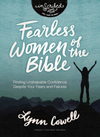 cover of the book Fearless Women of the Bible: Finding Unshakable Confidence Despite Your Fears and Failures