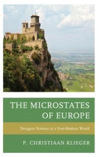 cover of the book The Microstates of Europe : Designer Nations in a Post-Modern World