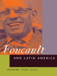 cover of the book Foucault and Latin America : Appropriations and Deployments of Discursive Analysis