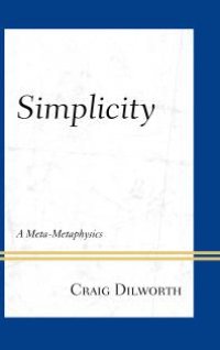 cover of the book Simplicity : A Meta-Metaphysics