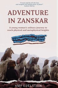 cover of the book Adventure in Zanskar: A young woman's solitary journey to reach physical and metaphysical heights