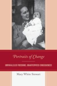 cover of the book Portraits of Change : Unparalleled Freedoms, Unanticipated Consequences