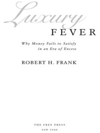 cover of the book Luxury Fever: Why Money Fails to Satisfy In An Era of Excess