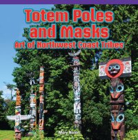 cover of the book Totem Poles and Masks: Art of Northwest Coast Tribes