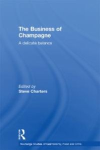 cover of the book The Business of Champagne : A Delicate Balance