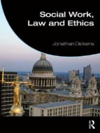 cover of the book Social Work, Law and Ethics