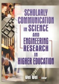 cover of the book Scholarly Communication in Science and Engineering Research in Higher Education