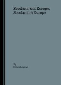 cover of the book Scotland and Europe, Scotland in Europe