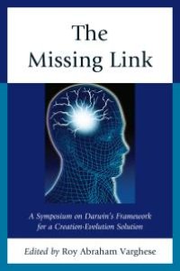 cover of the book The Missing Link : A Symposium on Darwin's Creation-Evolution Solution