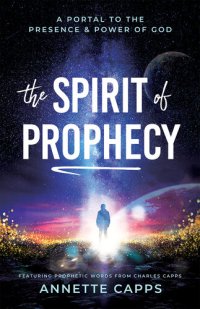 cover of the book The Spirit of Prophecy: A Portal to the Presence and Power of God