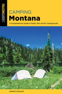cover of the book Camping Montana: A Comprehensive Guide to Public Tent and RV Campgrounds