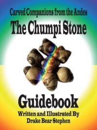 cover of the book The Chumpi Stone Guidebook: Carved Companions from the Andes