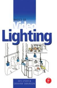 cover of the book Basics of Video Lighting