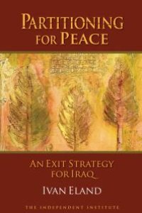 cover of the book Partitioning for Peace : An Exit Strategy for Iraq