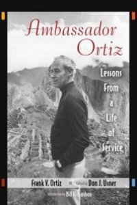 cover of the book Ambassador Ortiz : Lessons from a Life of Service