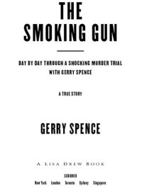 cover of the book The Smoking Gun: Day by Day Through a Shocking Murder Trial with Gerry Spence