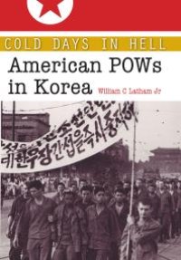 cover of the book Cold Days in Hell : American POWs in Korea