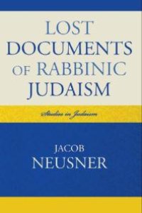 cover of the book Lost Documents of Rabbinic Judaism