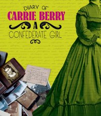 cover of the book Diary of Carrie Berry: A Confederate Girl