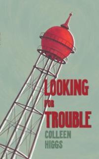 cover of the book Looking for Trouble and Other Mostly Yeoville Stories