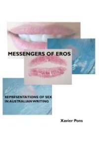 cover of the book Messengers of Eros : Representations of Sex in Australian Writing