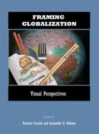 cover of the book Framing Globalization : Visual Perspectives