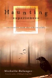 cover of the book Haunting Experiences: Encounters with the Otherworldly