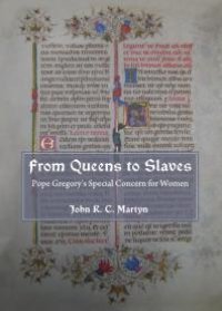 cover of the book From Queens to Slaves : Pope Gregory's Special Concern for Women