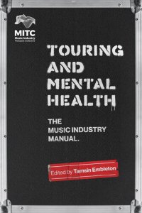 cover of the book Touring and Mental Health: The Music Industry Manual