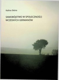 cover of the book Samobójstwo w społeczności wczesnych Germanów