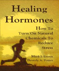 cover of the book Healing Hormones: How to Turn on Natural Chemicals to Reduce Stress