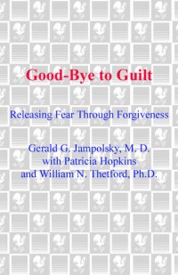 cover of the book Good-Bye to Guilt: Releasing Fear Through Forgiveness