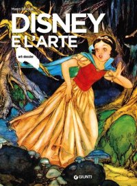 cover of the book Disney e l'arte. Ediz. illustrata