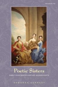 cover of the book Poetic Sisters : Early Eighteenth-Century Women Poets