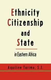 cover of the book Ethnicity, Citizenship and State in Eastern Africa