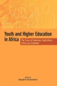 cover of the book Youth and Higher Education in Africa. the Cases of Cameroon, South Africa, Eritrea and Zimbabwe : The Cases of Cameroon, South Africa, Eritrea and Zimbabwe