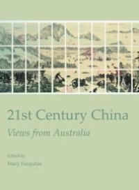 cover of the book 21st Century China : Views from Australia