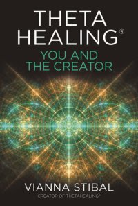 cover of the book ThetaHealing®: You and the Creator