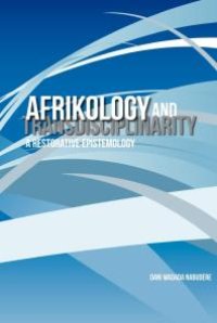 cover of the book Afrikology and Transdisciplinarity : A Restorative Epistemology