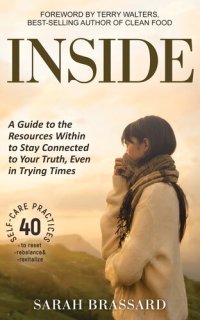 cover of the book Inside: A Guide to the Resources Within to Stay Connected to Your Truth, Even in Trying Times With 40 Self-Care Practices That You Can Use Today