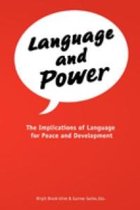 cover of the book Language and Power. the Implications of Language for Peace and Development : The Implications of Language for Peace and Development