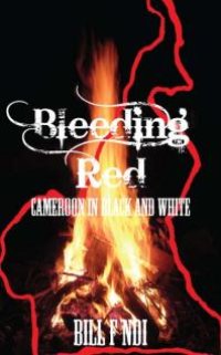 cover of the book Bleeding Red : Cameroon in Black and White