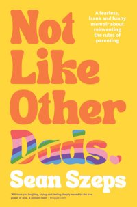 cover of the book Not Like Other Dads