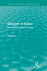 cover of the book Glasnost in Action (Routledge Revivals) : Cultural Renaissance in Russia