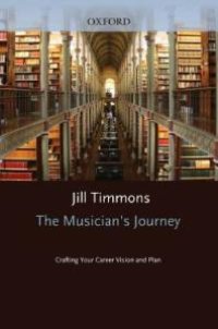 cover of the book The Musician's Journey : Crafting Your Career Vision and Plan