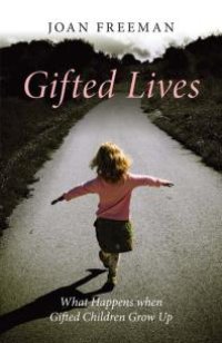 cover of the book Gifted Lives : What Happens When Gifted Children Grow Up