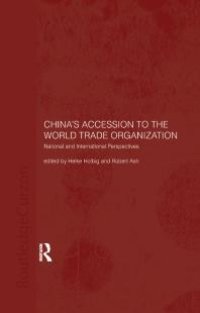 cover of the book China's Accession to the World Trade Organization : National and International Perspectives