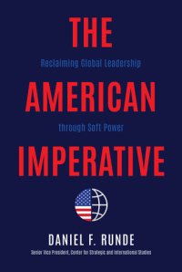 cover of the book The American Imperative: Reclaiming Global Leadership through Soft Power