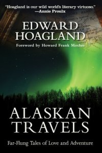 cover of the book Alaskan Travels: Far-Flung Tales of Love and Adventure